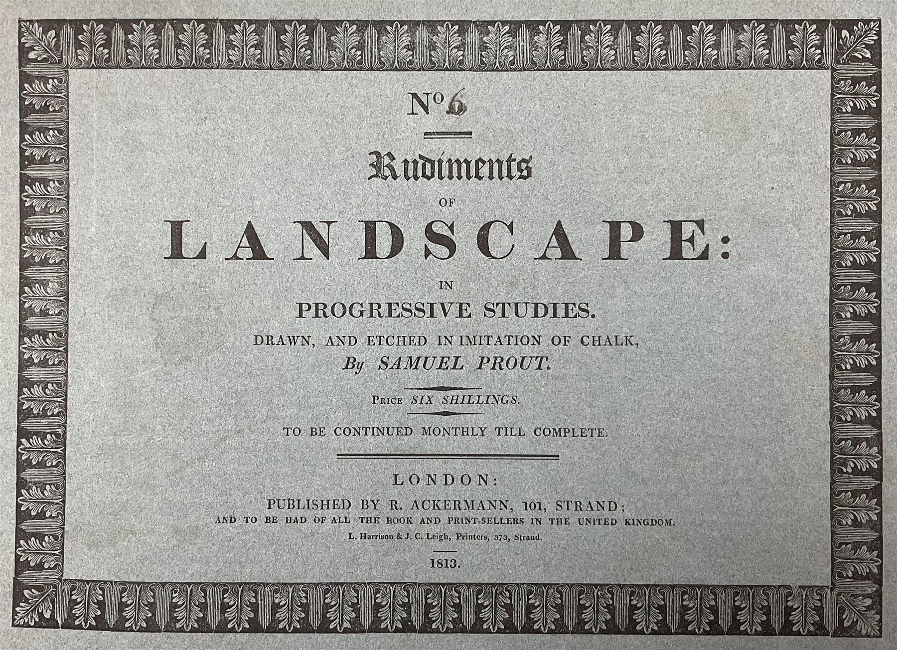 Samuel Prout (British 1783-1852): 'Rudiments of Landscape in Progressive Studies. Drawn, and Etched in Imitation of Chalk', collection of soft ground etchings pub. Rudolph Ackermann c.1813, each 36.5cm x 26cm, each mounted and bound in two bespoke folios