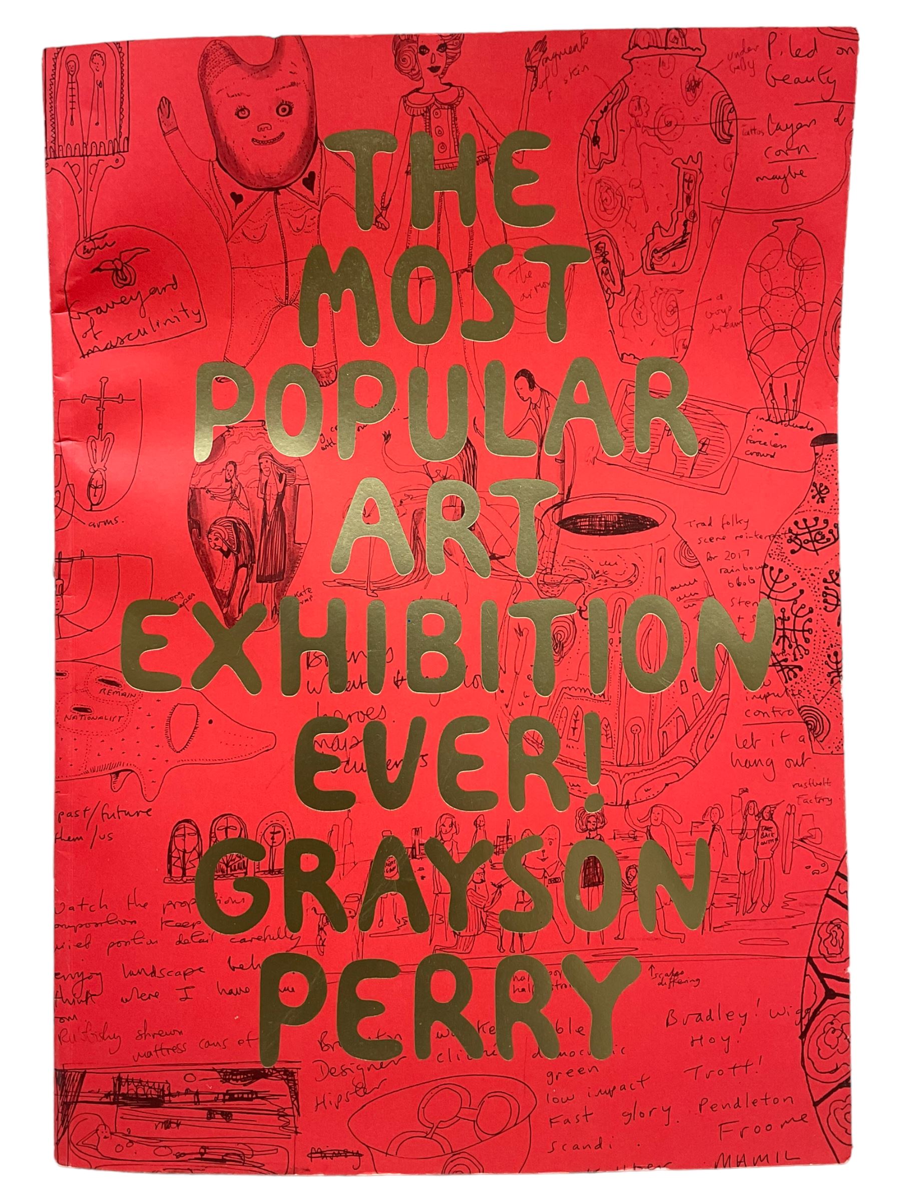 Grayson Perry RA (British 1950-): 'The Most Popular Art Exhibition Ever!', signed exhibition catalogue for  Serpentine Galleries pub. 2017