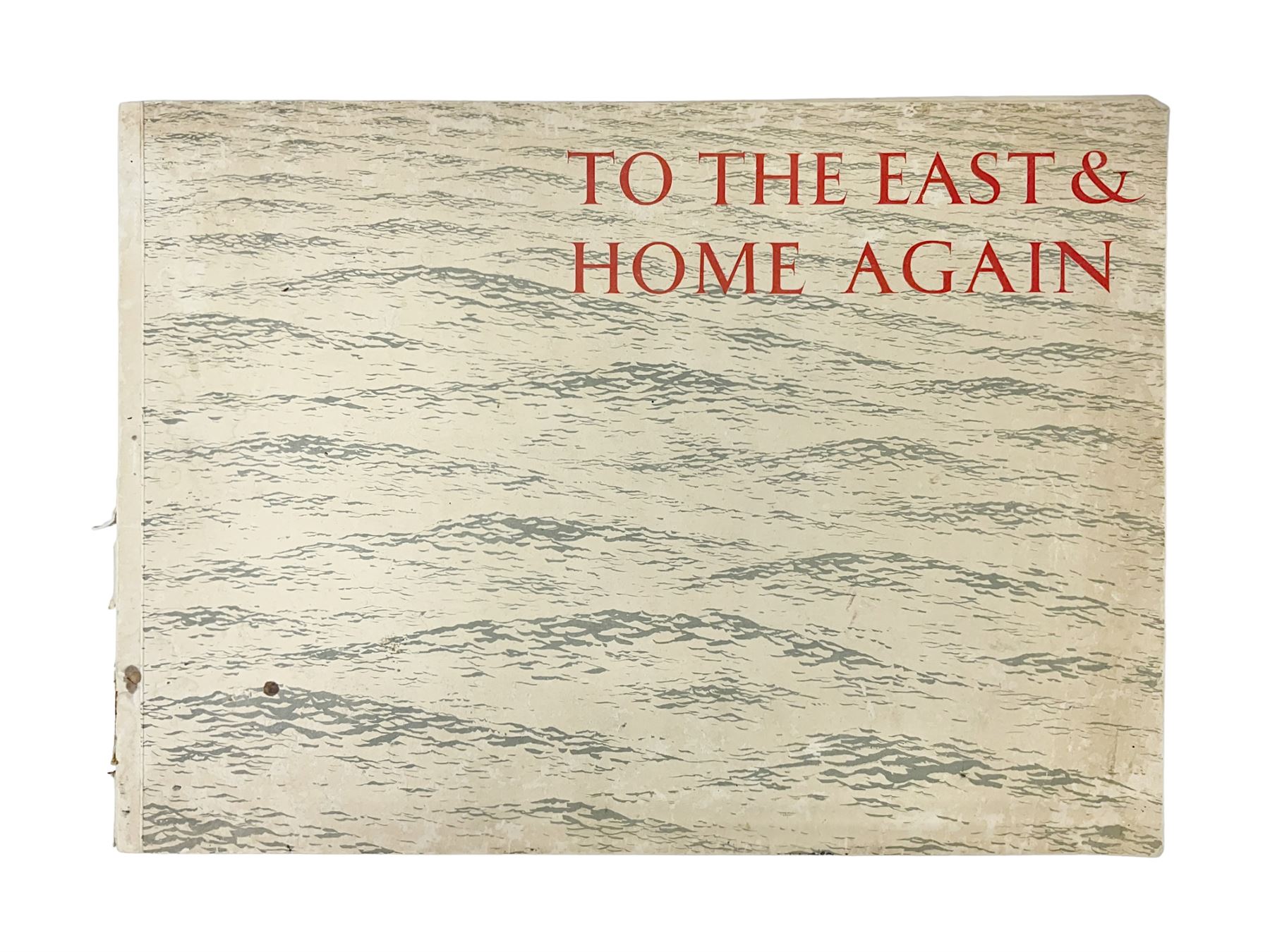 Jo Spier; To the East and Home Again A Traveller's Impressions, presented with the compliments of the Nederland line- royal dutch mail Amsterdam, circa 1930